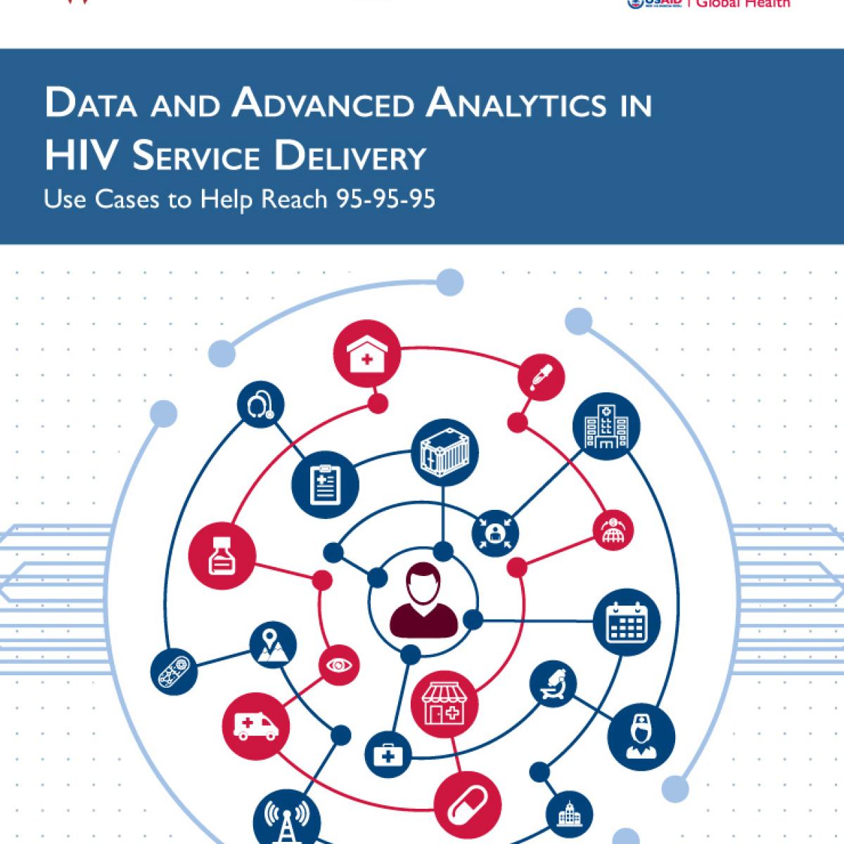 Data and Advanced Analytics in HIV Service Delivery: Use Cases to Help Reach 95-95-95 cover image