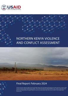 NORTHERN KENYA VIOLENCE AND CONFLICT ASSESSMENT