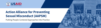 Action Alliance for Preventing Sexual Misconduct (AAPSM) Putting People-Centered Approaches Into Practice