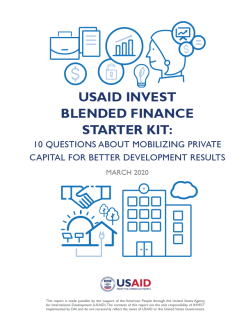 USAID INVEST Blended Finance Starter Kit: 10 Questions about Mobilizing Private Capital for Better Development Results