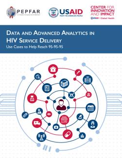 Data and Advanced Analytics in HIV Service Delivery: Use Cases to Help Reach 95-95-95 cover image