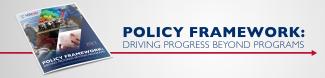 Policy Framework: Driving Progress Beyond Programs