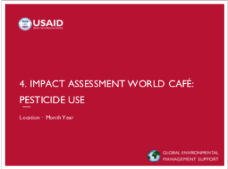 2-Day EC-ESDM Workshop - Session 4: Impact Assessment World Café: Pesticide Use Presentation