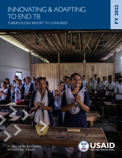 Innovating & Adapting to End TB: Annual Tuberculosis Report to Congress, FY 2022