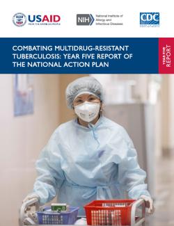 Combating Multidrug-Resistant Tuberculosis: Year Five Report Of The National Action Plan