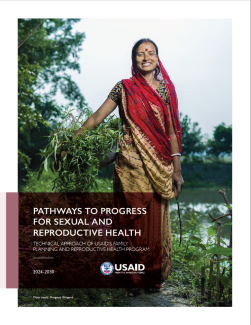 Pathways to progress for sexual and reproductive health, 2024-2030. TECHNICAL APPROACH OF USAID’S FAMILY PLANNING AND REPRODUCTIVE HEALTH PROGRAM. A woman with green plants under her arm smiles at the camera.