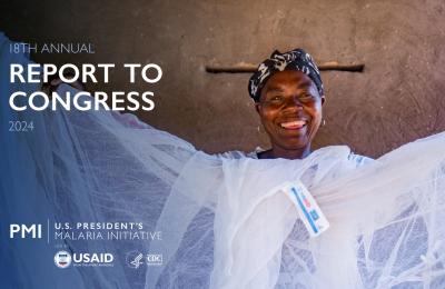 The President's Malaria Initiative 18th Annual Report to Congress